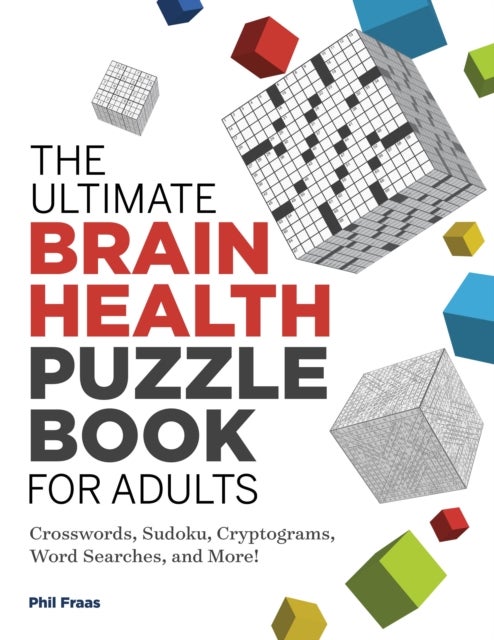 The Ultimate Brain Health Puzzle Book for Adults - Crosswords, Sudoku, Cryptograms, Word Searches, and More!