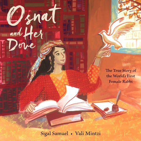 Osnat and Her Dove - The True Story of the World's First Female Rabbi