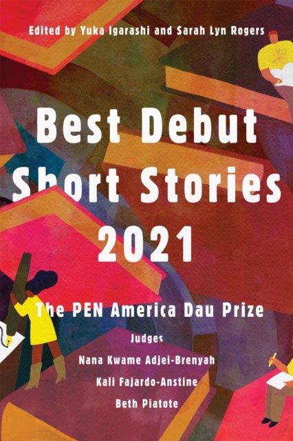 Best Debut Short Stories 2021 - The PEN America Dau Prize