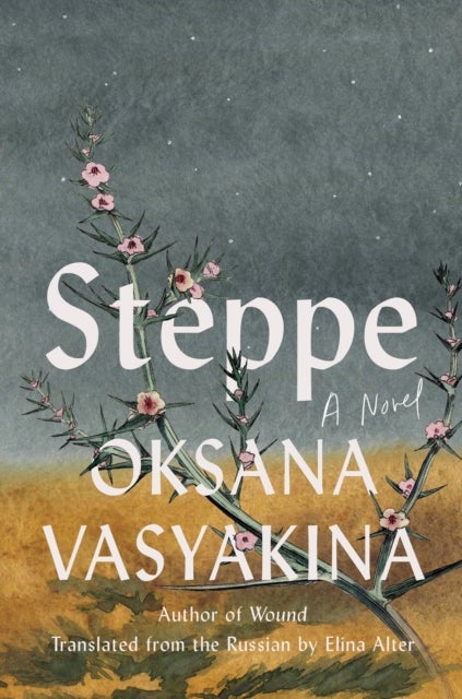 Steppe - A Novel