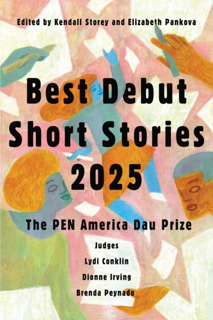 Best Debut Short Stories 2025 - The PEN America Dau Prize