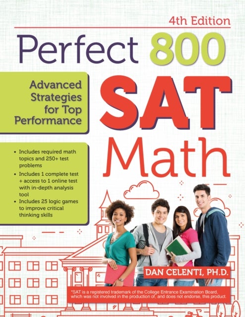 Perfect 800 - SAT Math, Advanced Strategies for Top Performance