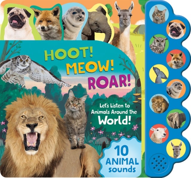 Hoot! Meow! Roar! - Let's Listen to the Animals Around the World!