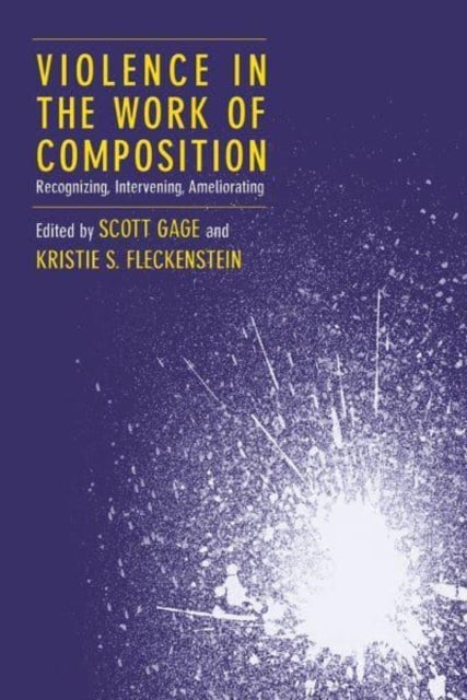 Violence in the Work of Composition - Recognizing, Intervening, Ameliorating
