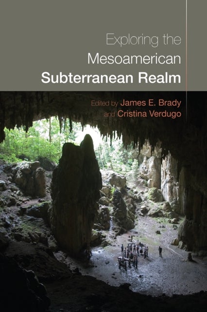 Exploring the Mesoamerican Subterranean Realm
