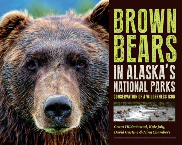 Brown Bears in Alaska's National Parks - Conservation of a Wilderness Icon