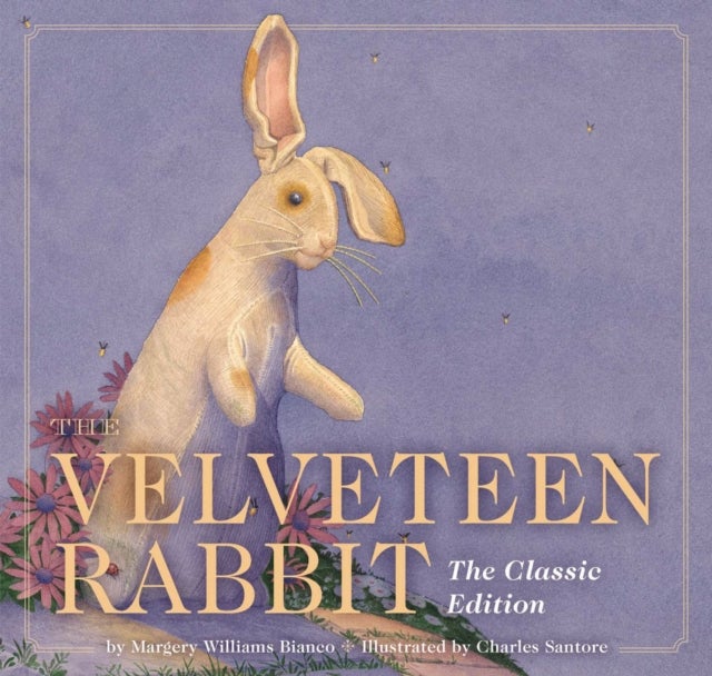 The Velveteen Rabbit - The Classic Edition