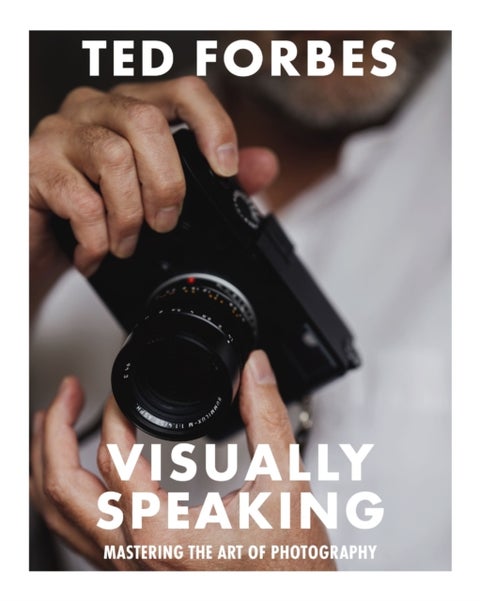 Visually Speaking - Mastering Photography as a Visual Language