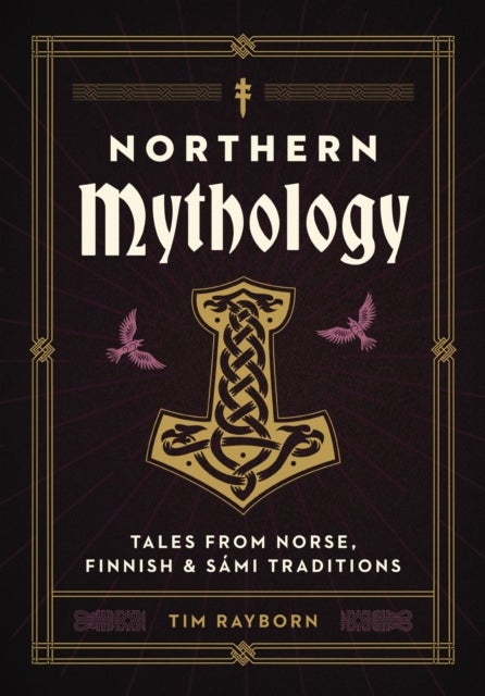 Northern Mythology - Tales from Norse, Finnish, and Sami Traditions
