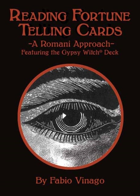 Reading Fortune Telling Cards - A Romani Approach Featuring the Gypsy Witch Deck