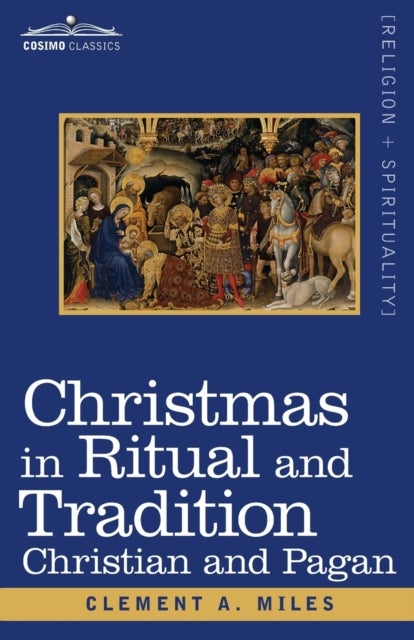 Christmas in Ritual and Tradition - Christian and Pagan