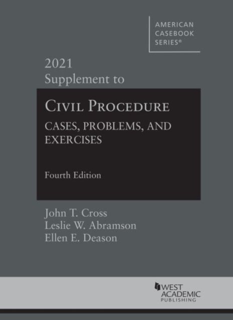 Civil Procedure - Cases, Problems and Exercises, 2021 Supplement