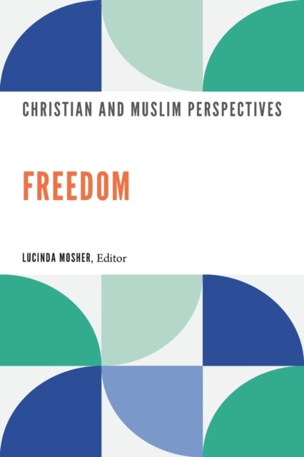 Freedom - Christian and Muslim Perspectives