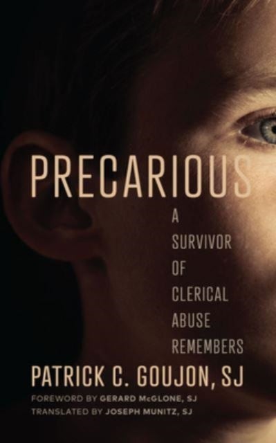 Precarious - A Survivor of Clerical Abuse Remembers
