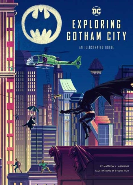 Exploring Gotham City - An Illustrated Guide