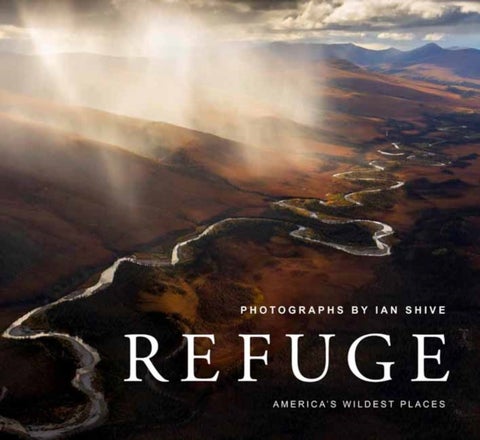 Refuge - America's Untouched Wilderness