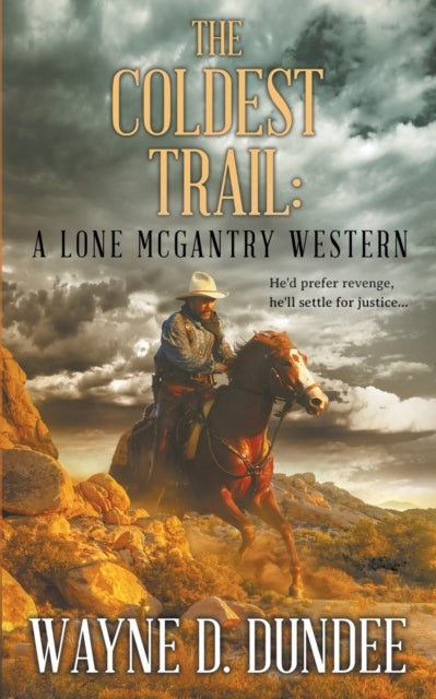 The Coldest Trail - A Lone McGantry Western