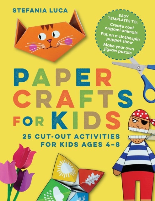 Paper Crafts for Kids - 25 Cut-Out Activities for Kids Ages 4-8