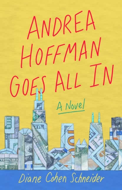 Andrea Hoffman Goes All In - A Novel
