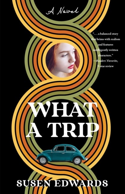 What A Trip - A Novel
