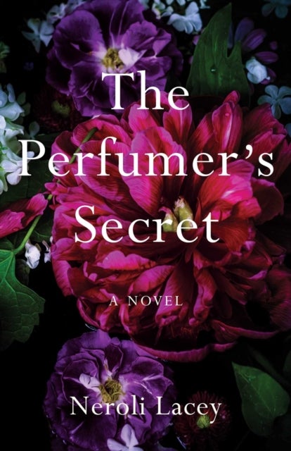 The Perfumer's Secret - A Novel