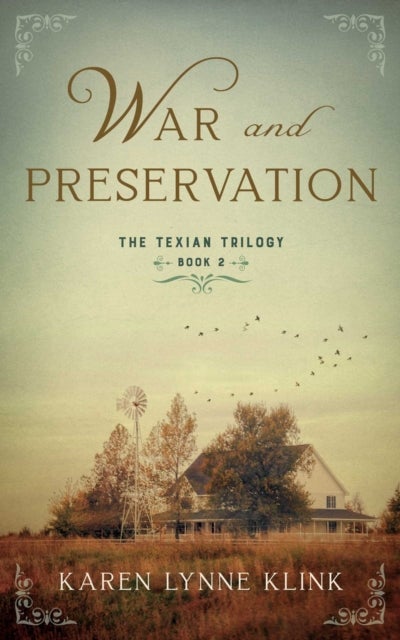War and Preservation - Book 2 of The Texian Trilogy