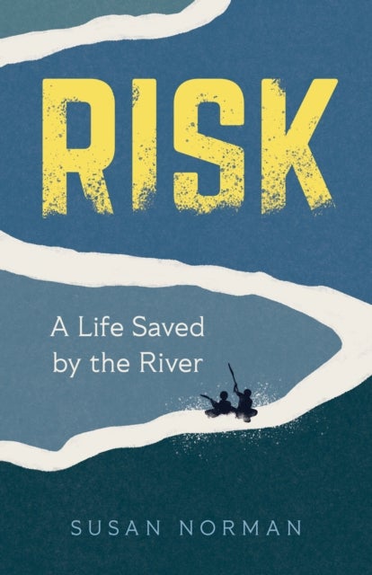 Risk - A Life Saved by the River
