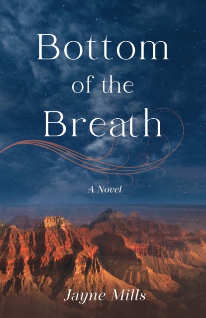 Bottom of the Breath - A Novel