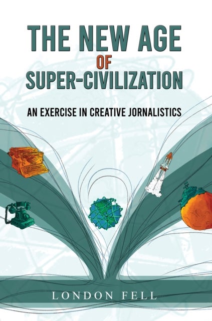 The New Age of Super-Civilization - An Exercise in Creative Jornalistics