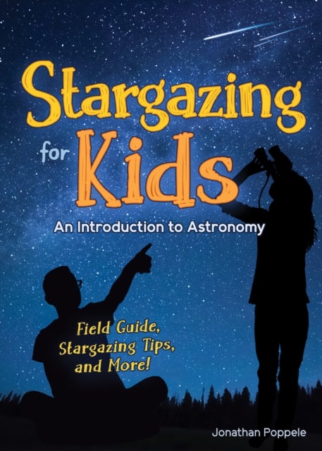 Stargazing for Kids - An Introduction to Astronomy