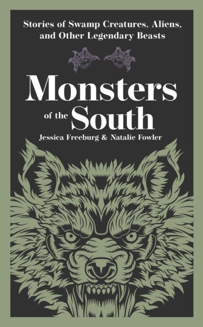 Monsters of the South - Stories of Swamp Creatures, Aliens, and Other Legendary Beasts