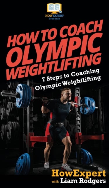 How To Coach Olympic Weightlifting - 7 Steps to Coaching Olympic Weightlifting