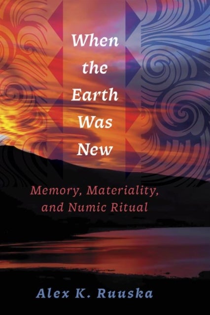 When the Earth Was New - Memory, Materiality, and Numic Ritual