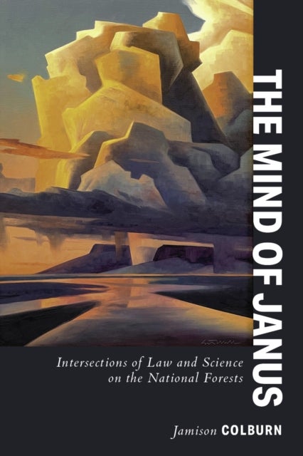 The Mind of Janus - Intersections of Law and Science on the National Forests