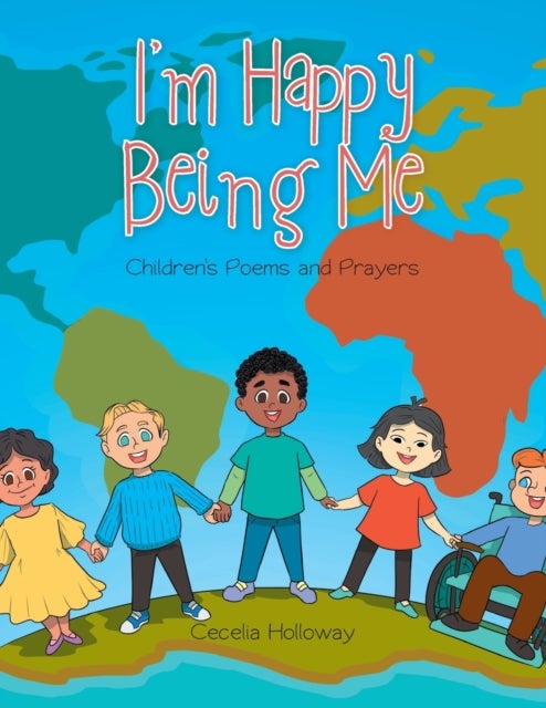 I'm Happy Being Me - Children's Poems and Prayers