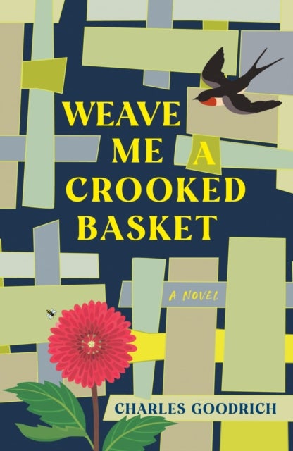 Weave Me a Crooked Basket - A Novel