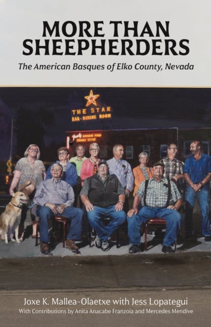 More Than Sheepherders - The American Basques of Elko County, Nevada