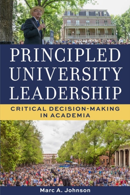 Principled University Leadership - Critical Decision-Making in Academia
