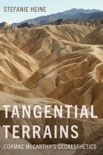 Tangential Terrains - Cormac McCarthy's Geoaesthetics