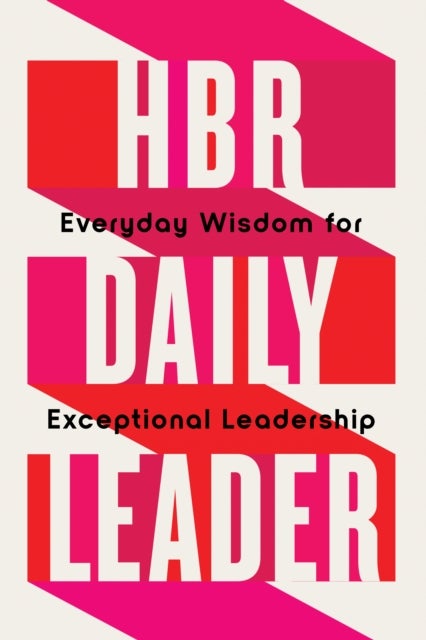 HBR Daily Leader - Everyday Wisdom for Exceptional Leadership