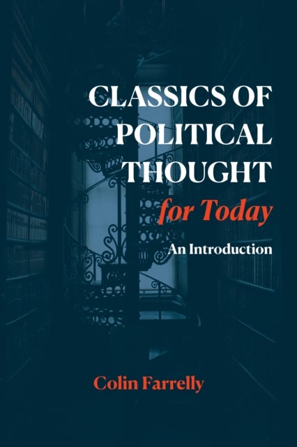 Classics of Political Thought for Today - An Introduction