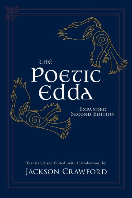 The Poetic Edda: Expanded Second Edition - Stories of the Norse Gods and Heroes