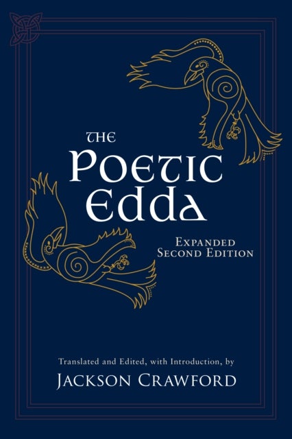 The Poetic Edda: Expanded Second Edition - Stories of the Norse Gods and Heroes