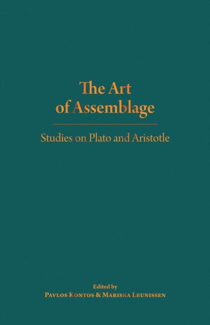 The Art of Assemblage - Studies on Plato and Aristotle