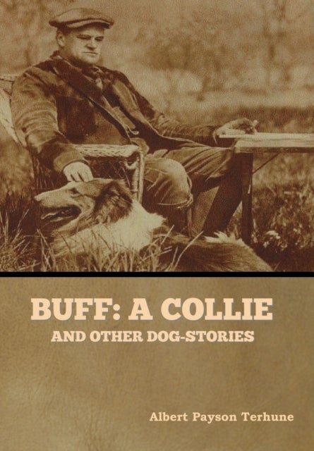 Buff - A Collie, and Other Dog-Stories