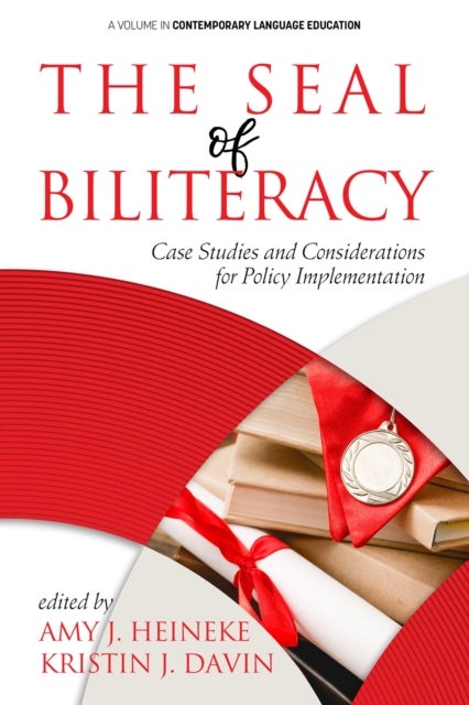 The Seal of Biliteracy - Case Studies and Considerations for Policy Implementation