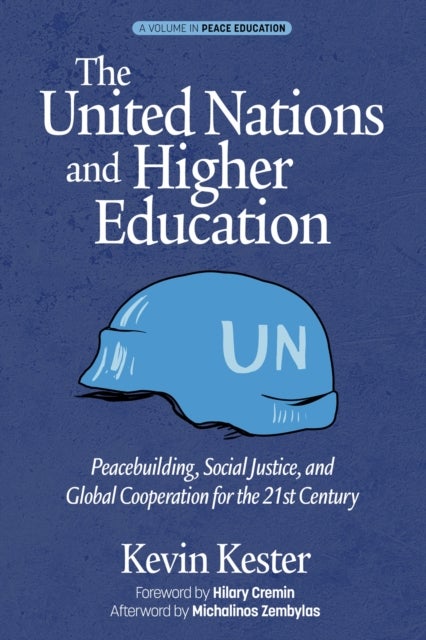 The United Nations and Higher Education - Peacebuilding, Social Justice and Global Cooperation for the 21st Century