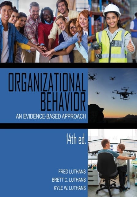 Organizational Behavior - An Evidence-Based Approach