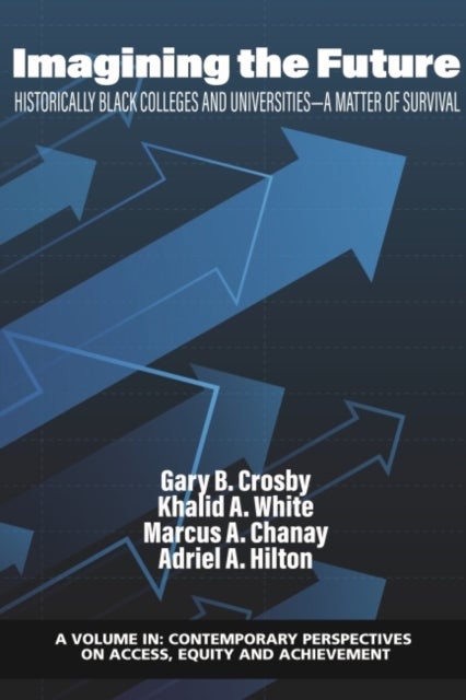 Imagining the Future - Historically Black Colleges and Universities - A Matter of Survival