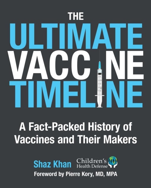 The Ultimate Vaccine Timeline - A Fact-Packed History of Vaccines and Their Makers